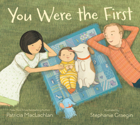 Workman You Were the First by Patricia Maclachlan |Mockingbird Baby & Kids