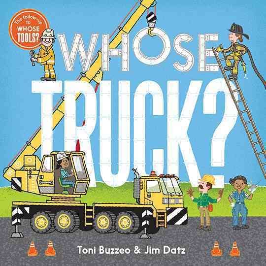 Abrams  Whose Truck by Toni Buzzeo |Mockingbird Baby & Kids