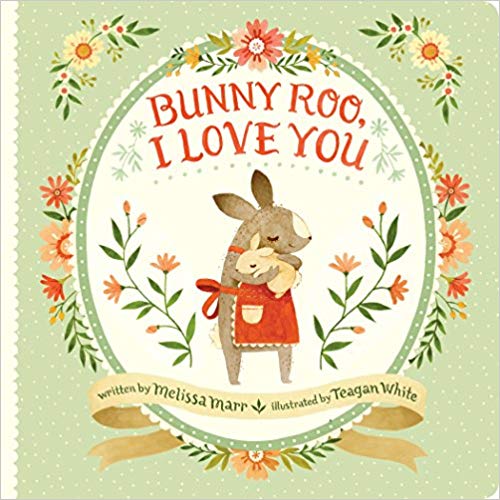 Randomhouse Bunny Roo, I Love You by Melissa Marr