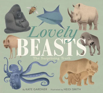 Lovely Beasts The Surprising Truth by Kate Gardner