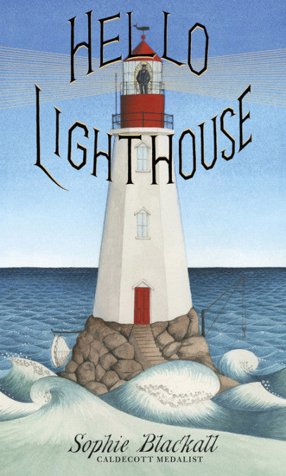 Hachette Hello Lighthouse by Sophie Blackall |Mockingbird Baby & Kids