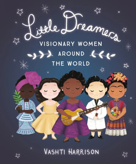 Hachette Little Dreamers: Visionary Women Around the World by Vashti Harrison |Mockingbird Baby & Kids