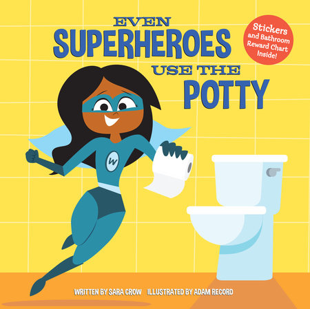 Randomhouse Even Superheroes Use The Potty by Sara Crow |Mockingbird Baby & Kids
