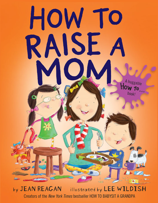 Randomhouse How to Raise a Mom by Jean Reagan |Mockingbird Baby & Kids
