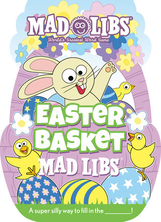 Randomhouse Easter Basket Mad Libs by Gabrielle Reyes |Mockingbird Baby & Kids