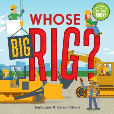 Abrams Appleseed Whose Big Rig? (A Guess the Job Book) by Toni Buzzeo |Mockingbird Baby & Kids