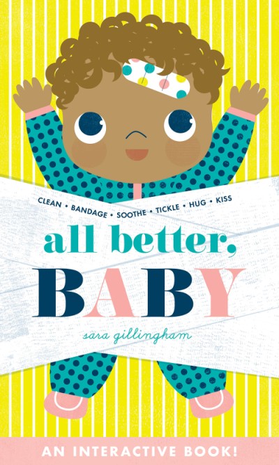 Abrams Appleseed All Better, Baby! by Sara Gillingham |Mockingbird Baby & Kids