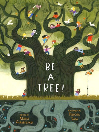 Abrams Appleseed Be a Tree! by Maria Gianferrari |Mockingbird Baby & Kids
