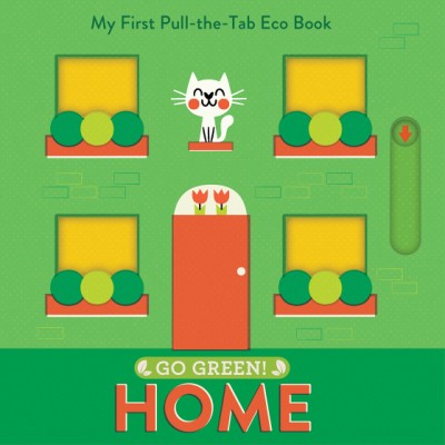 Abrams Appleseed Go Green! Home: A Pull Tab Book by Pintachan |Mockingbird Baby & Kids