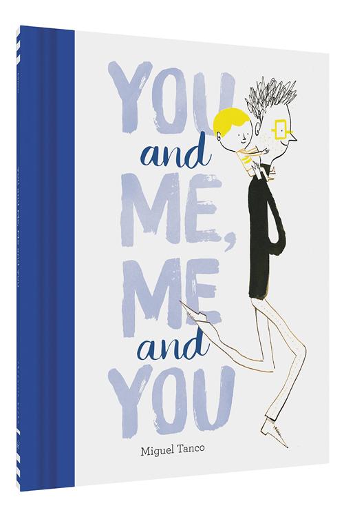 Chronicle Books You and Me, Me and You by Miguel Tanco |Mockingbird Baby & Kids
