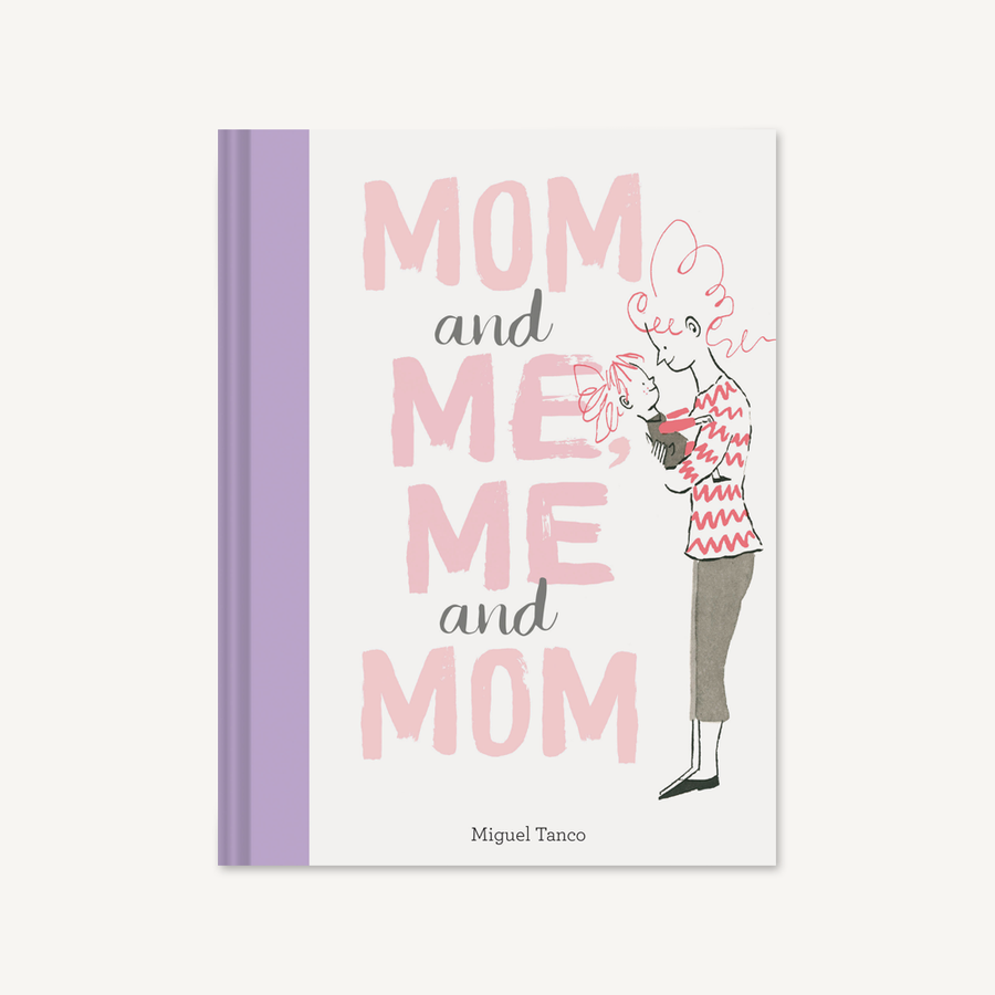 Chronicle Books Mom and Me, Me and Mom by Miguel Tanco |Mockingbird Baby & Kids