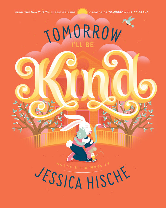 Randomhouse Tomorrow I'll Be Kind by Jessica Hische |Mockingbird Baby & Kids