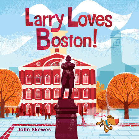 Randomhouse Larry Loves Boston!  by John Skewes |Mockingbird Baby & Kids