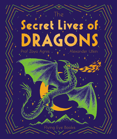 Randomhouse The Secret Lives of Dragons by Zoya Agnis |Mockingbird Baby & Kids
