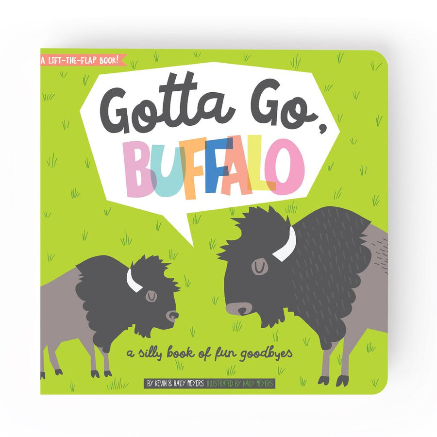 Lucy Darling Gotta Go, Buffalo: A Silly Book of Fun Goodbyes by Hailey and Kevin Meyers |Mockingbird Baby & Kids