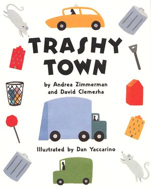 Harper Collins Trashy Town by Andrea Zimmerman |Mockingbird Baby & Kids