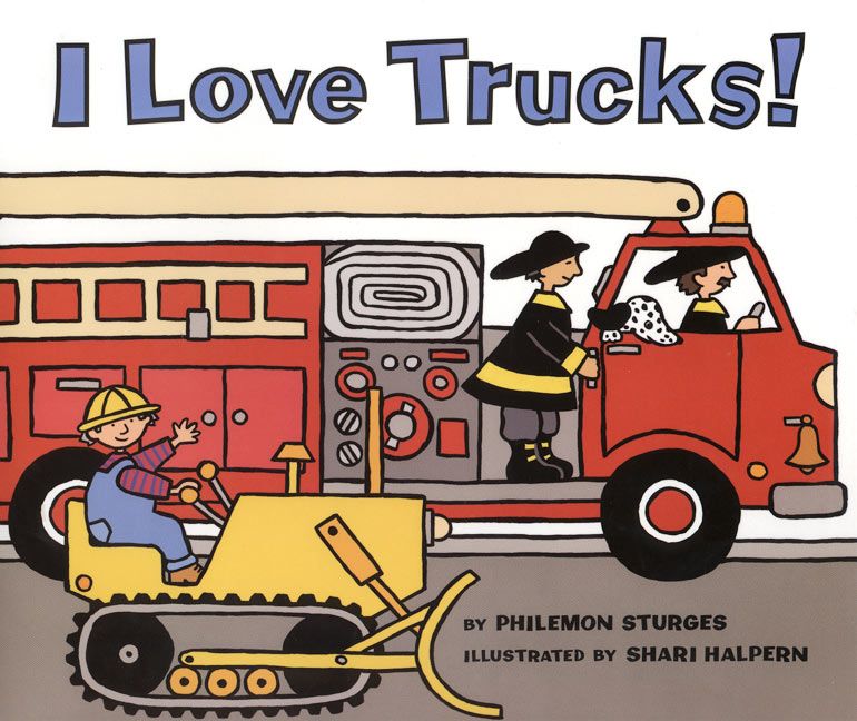 Harper Collins I Love Trucks! by Philemon Sturges